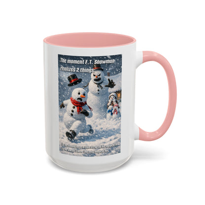 Snowman Mug – Humorous Winter Coffee Cup (The moment F.T. Snowman realizes 2 things)