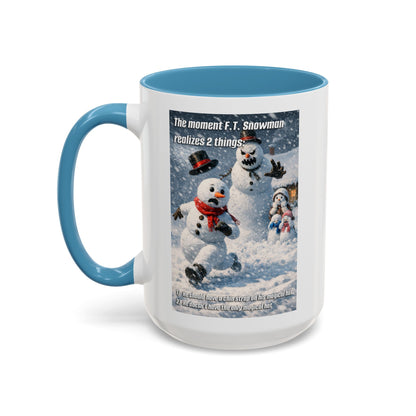Snowman Mug – Humorous Winter Coffee Cup (The moment F.T. Snowman realizes 2 things)