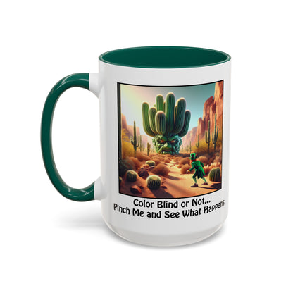 Pinch Me and See What Happens - St. Patrick's Day Mug - Colorful 11oz & 15oz Coffee Mugs
