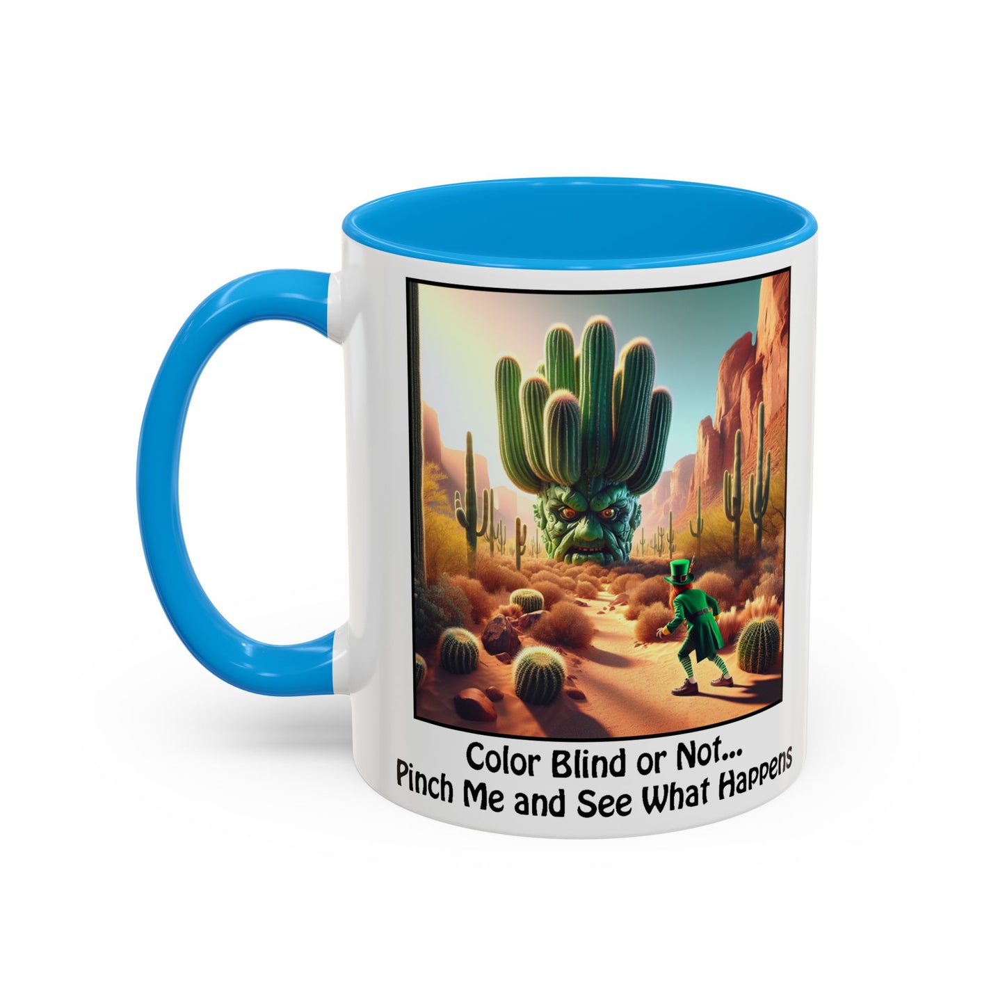 Pinch Me and See What Happens - St. Patrick's Day Mug - Colorful 11oz & 15oz Coffee Mugs
