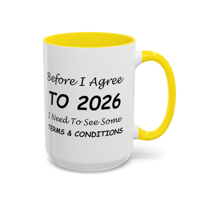 Before I Agree to 2026, I Need to See Some Terms & Conditions - New Year's Gift for Coffee Lovers
