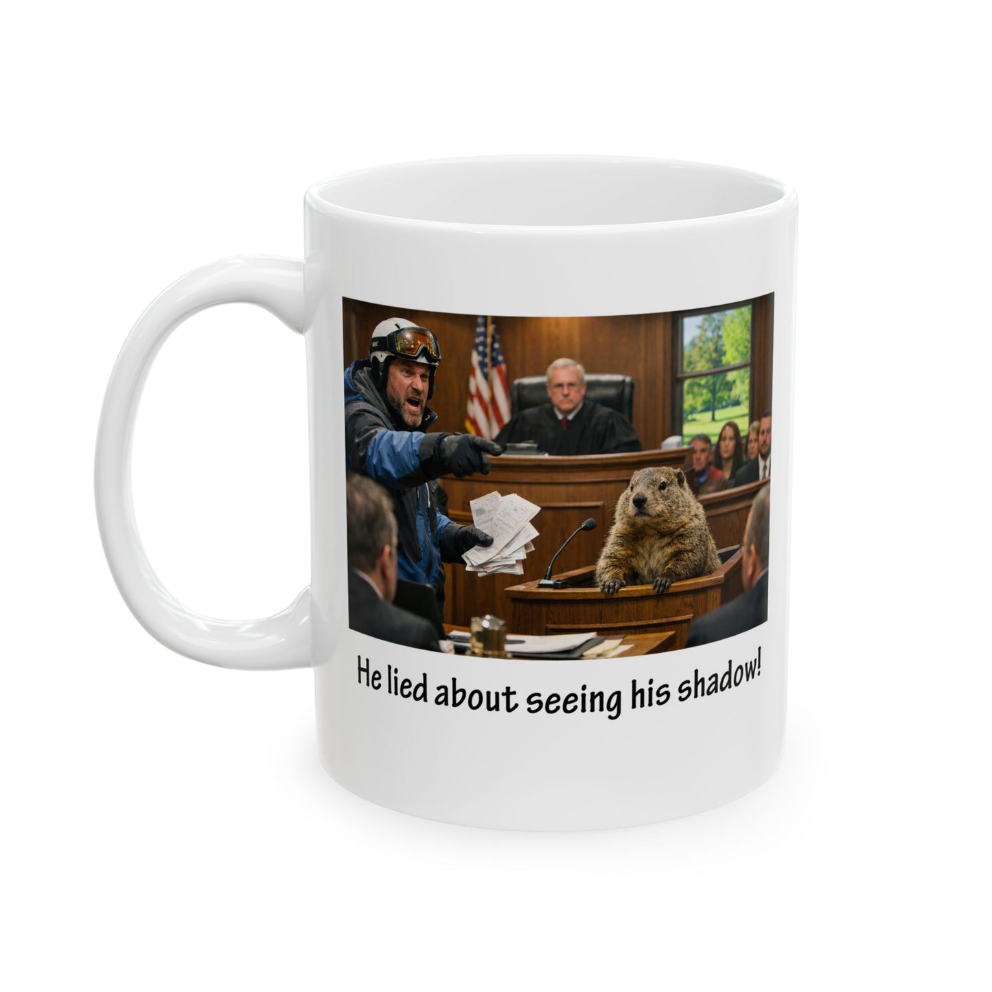 He Lied About Seeing His Shadow - Funny Groundhog Day Coffee Mug