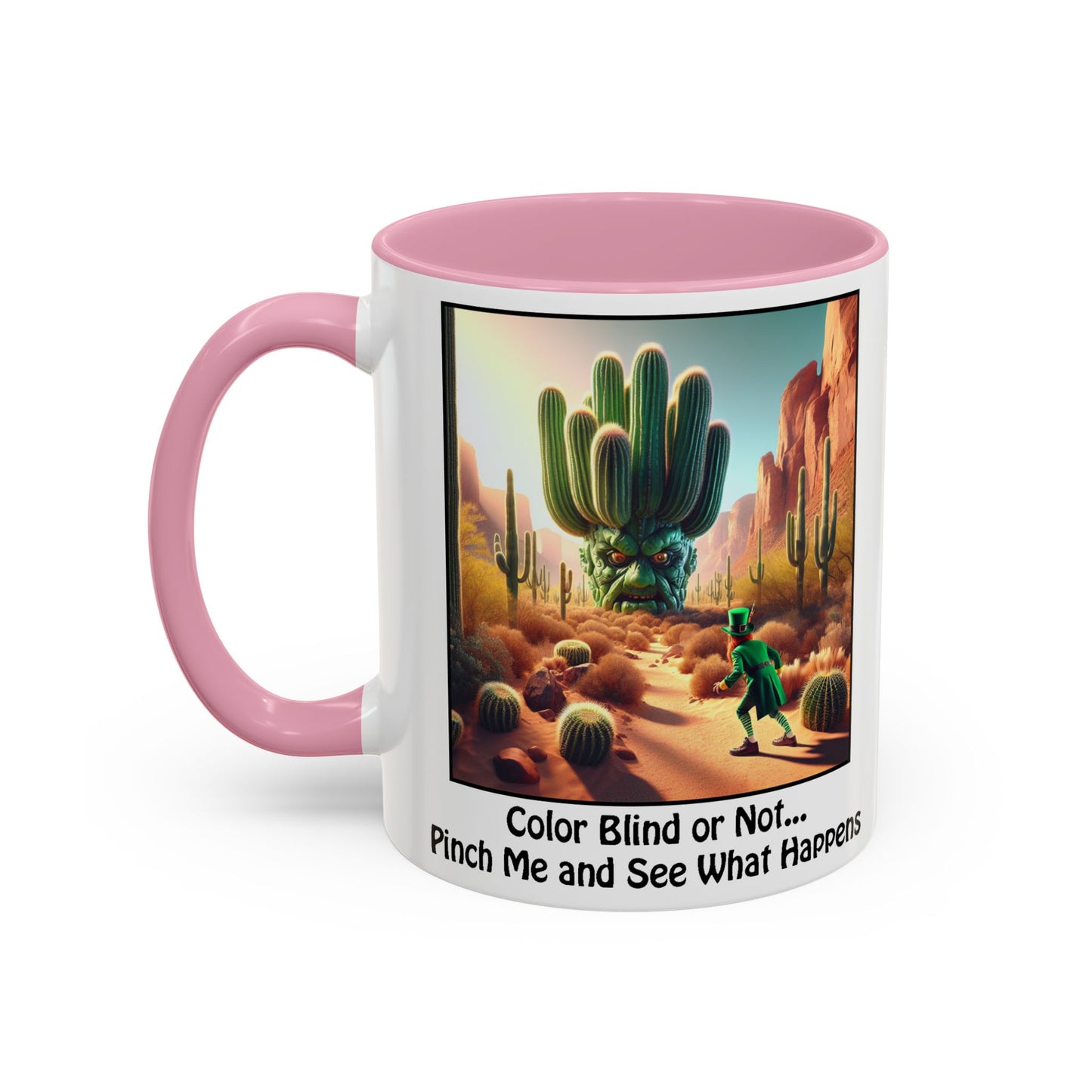 Pinch Me and See What Happens - St. Patrick's Day Mug - Colorful 11oz & 15oz Coffee Mugs