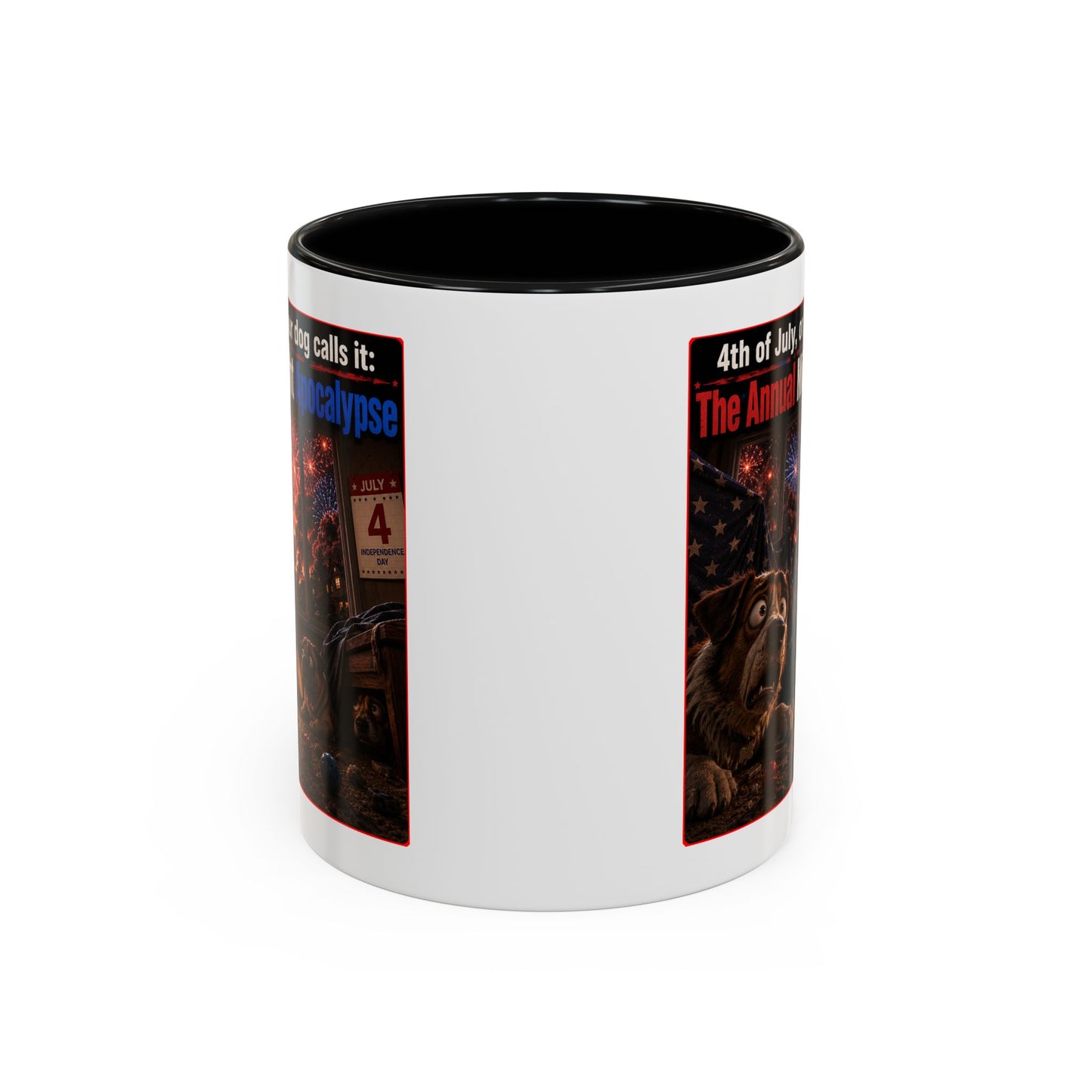 4th of July Dog Apocalypse Mug — Funny Fireworks Anxiety Accent Coffee Cup - Red, Blue or Black (11/15oz)