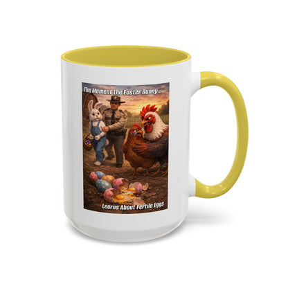 Easter Humor Mug — “The Moment the Easter Bunny Learns About Fertile Eggs” Accent Coffee Cup (11oz/15oz)