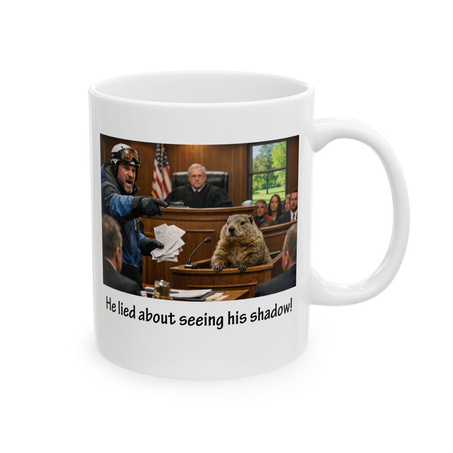 He Lied About Seeing His Shadow - Funny Groundhog Day Coffee Mug