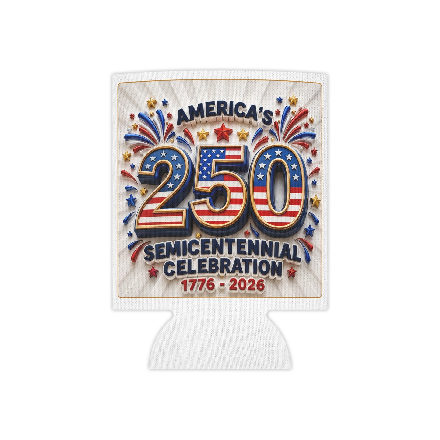 America's 250th Semicentennial Can Cooler – 1776–2026 Patriotic Koozie