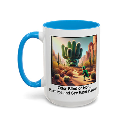 Pinch Me and See What Happens - St. Patrick's Day Mug - Colorful 11oz & 15oz Coffee Mugs