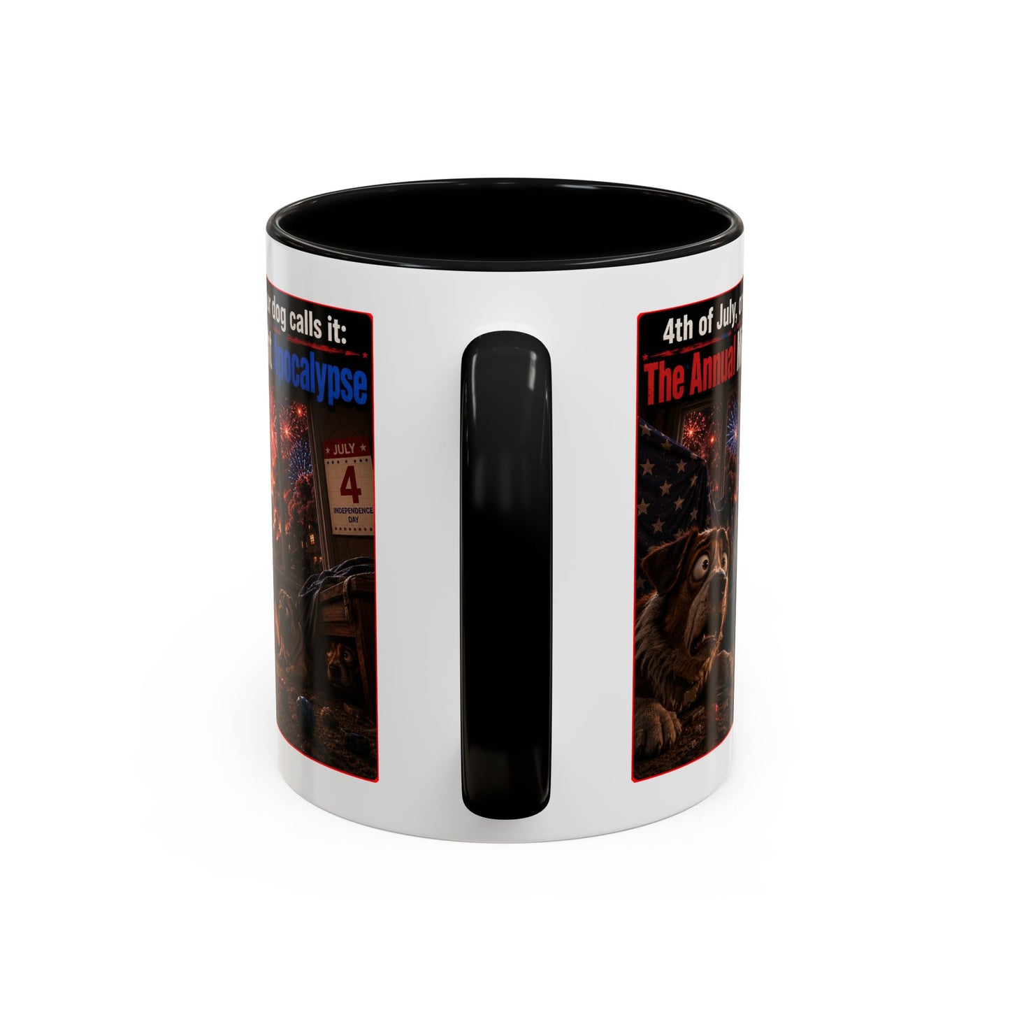 4th of July Dog Apocalypse Mug — Funny Fireworks Anxiety Accent Coffee Cup - Red, Blue or Black (11/15oz)