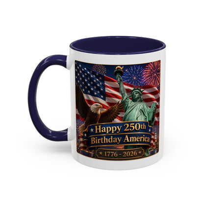 Patriotic Coffee Mug - "Happy 250th Birthday America 1776–2026" - Red or Blue Accent Color