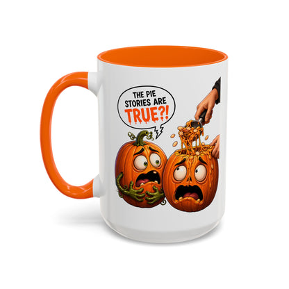 Accent Coffee Mug — Funny Halloween Pumpkin "The Pie Stories Are True?!" v2
