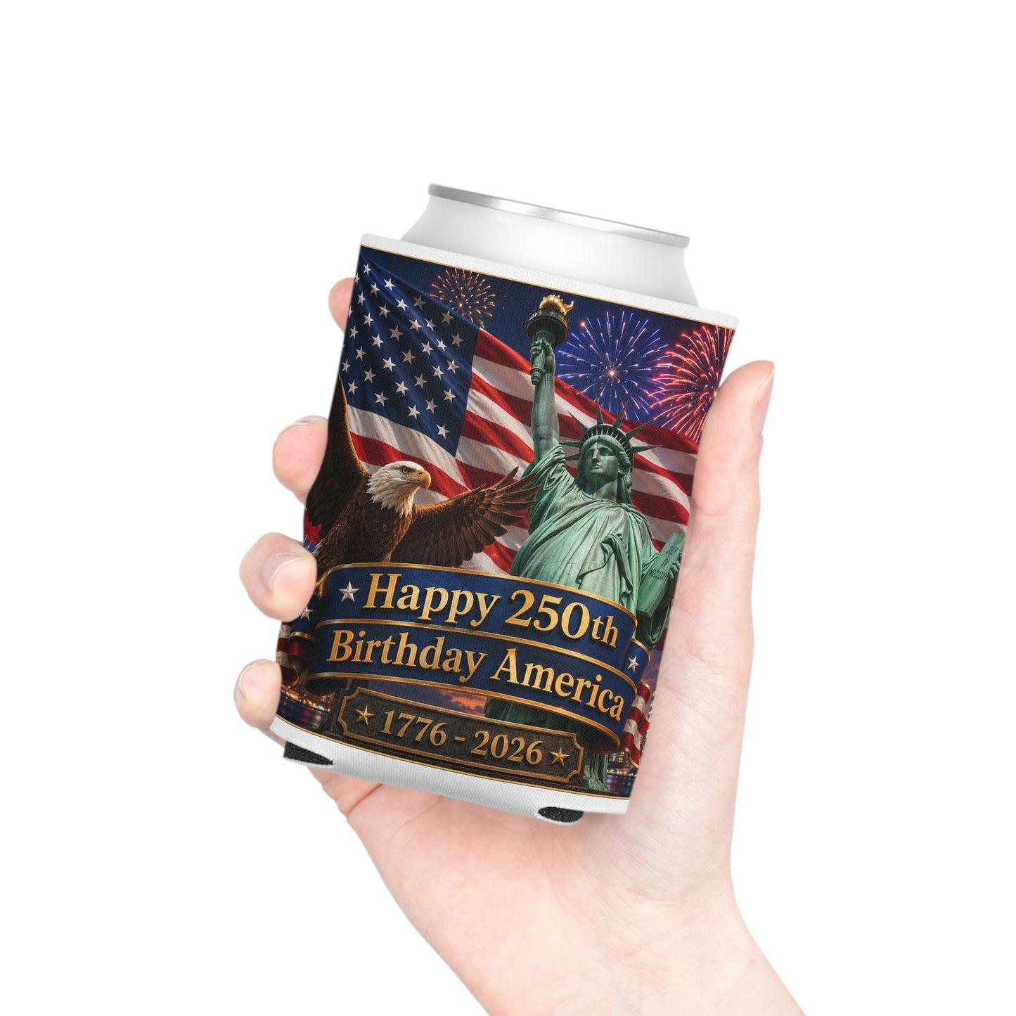 Happy 250th Birthday America Can Cooler – "Happy 250th Birthday America 1776–2026" Patriotic Beer or Soda Koozie