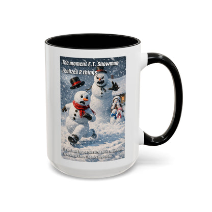 Snowman Mug – Humorous Winter Coffee Cup (The moment F.T. Snowman realizes 2 things)
